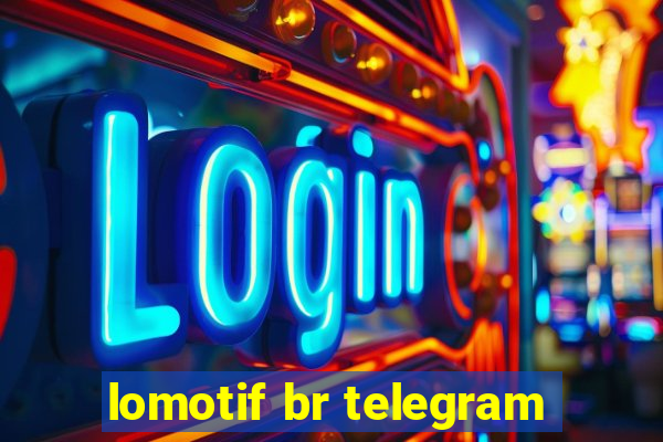 lomotif br telegram